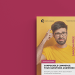 Composable Commerce Report 2022 Composable Commerce Report 2022