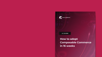 Adopt Composable Commerce in 16 Weeks Guide